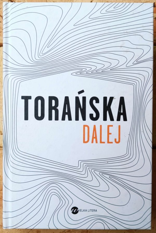 Torańska [Teresa]  Dalej - okladka