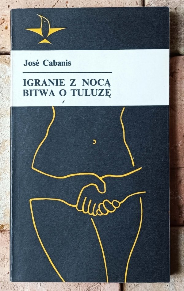 Jose Cabanis • Igranie z nocą. Bitwa o Tuluzę - okładka