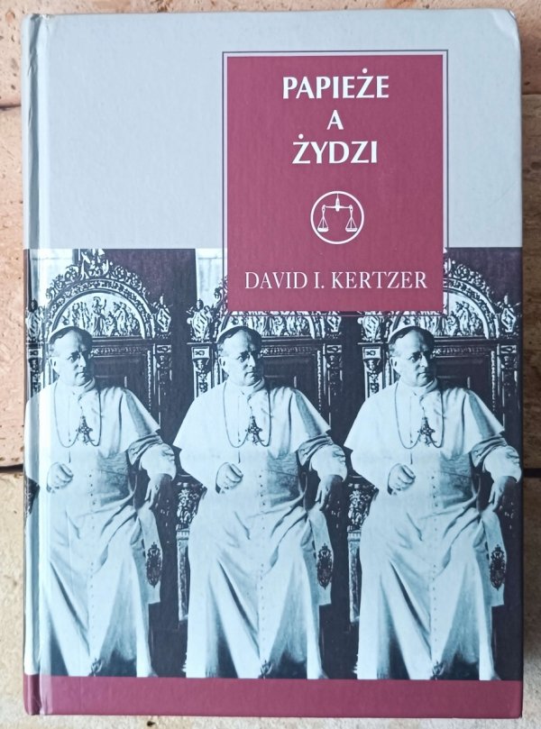 David I. Kertzer • Papieże a Żydzi  - okładka