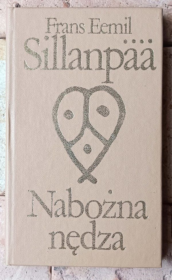 Frans Eemil Sillanpaa • Nabożna nędza - okładka