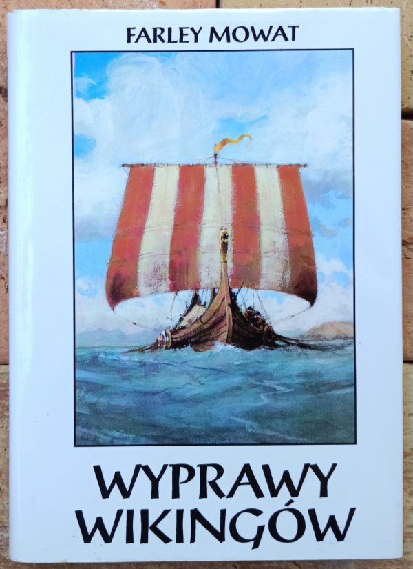 Farley Mowat • Wyprawy Wikingów. Dawni Normanowie w Grenlandii i Ameryce Północnej