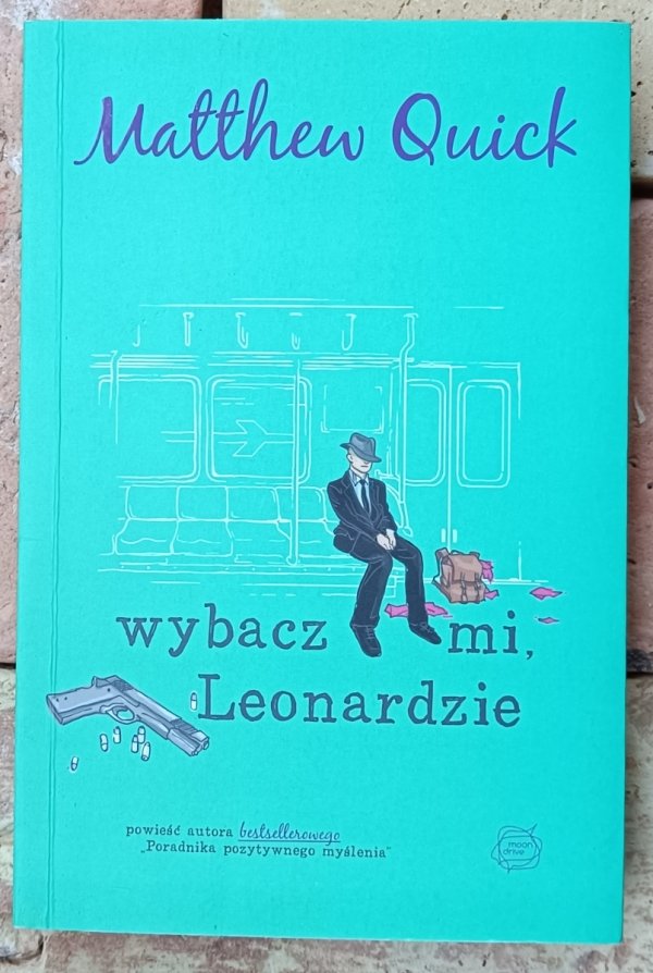 Matthew Quick • Wybacz mi, Leonardzie