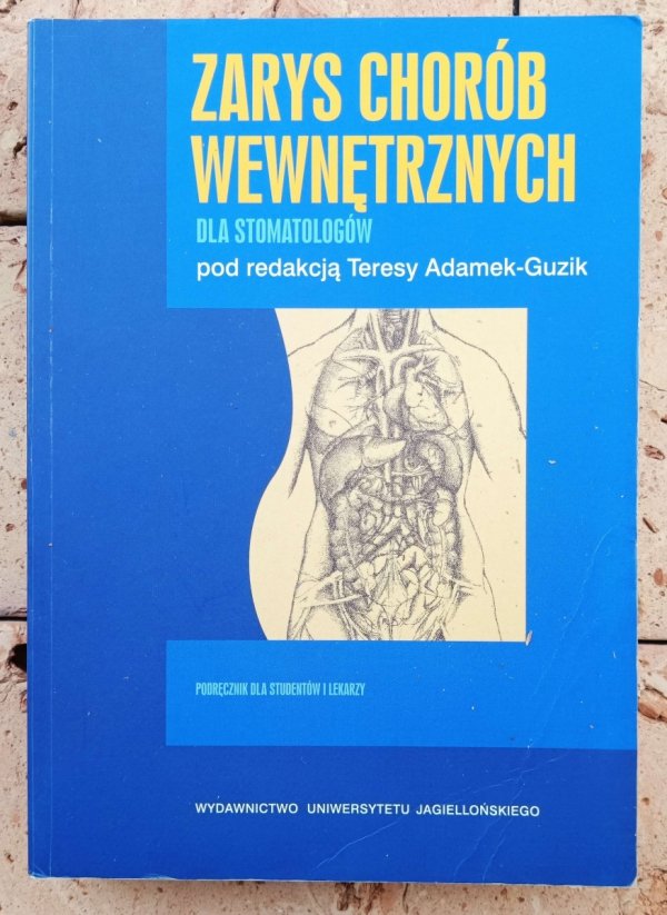 Teresa Adamek-Guzik Zarys chorób wewnętrznych dla stomatologów - okładka