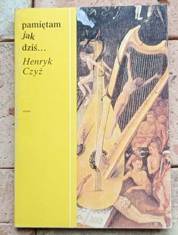 Henryk Czyż - Pamiętam jak dziś