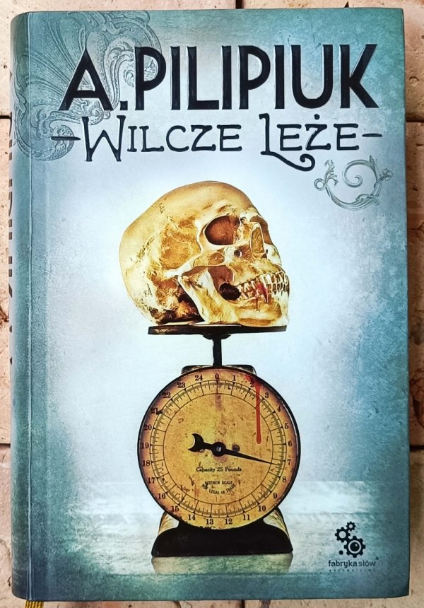 Andrzej Pilipiuk • Wilcze Leże