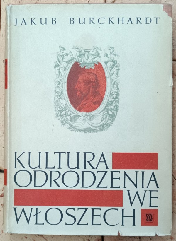 Jakub Burckhardt Kultura Odrodzenia we Włoszech 