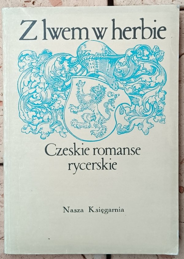 Z lwem w herbie • Czeskie romanse rycerskie