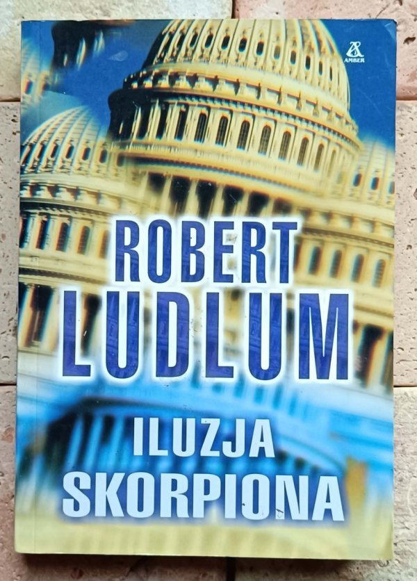 Robert Ludlum - Iluzja Skorpiona   - okładka
