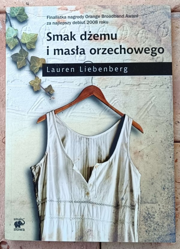Lauren Liebenberg • Smak dżemu i masła orzechowego