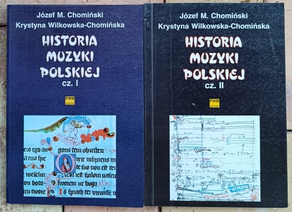 Józef M. Chomiński, Krystyna Wilkowska-Chomińska • Historia muzyki polskiej, cz. I &amp; II