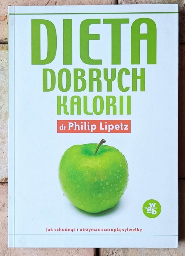 Philip Lipetz • Dieta dobrych kalorii  - okładka
