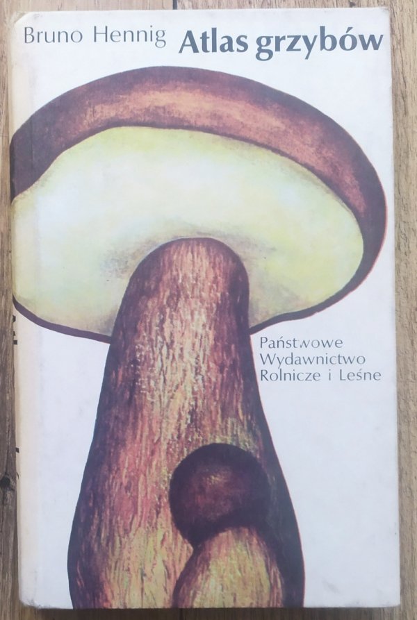 Bruno Hennig Atlas grzybów