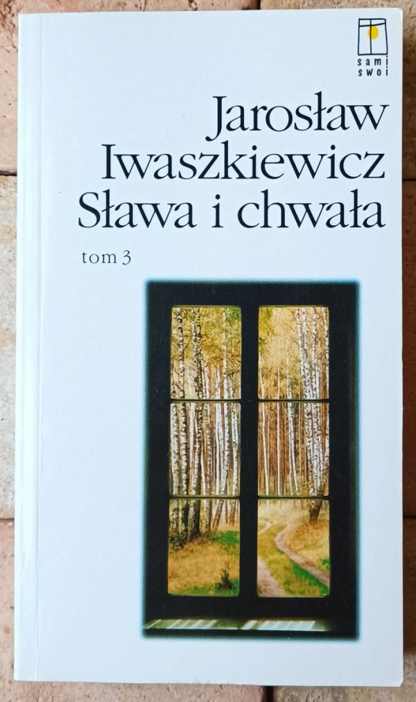 Jarosław Iwaszkiewicz • Sława i chwała  [komplet 3 tomów] - okładka