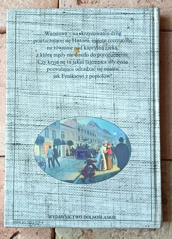 Małgorzata Baranowska • Warszawa. Miesiące, lata, wieki [A to Polska właśnie] - okładka