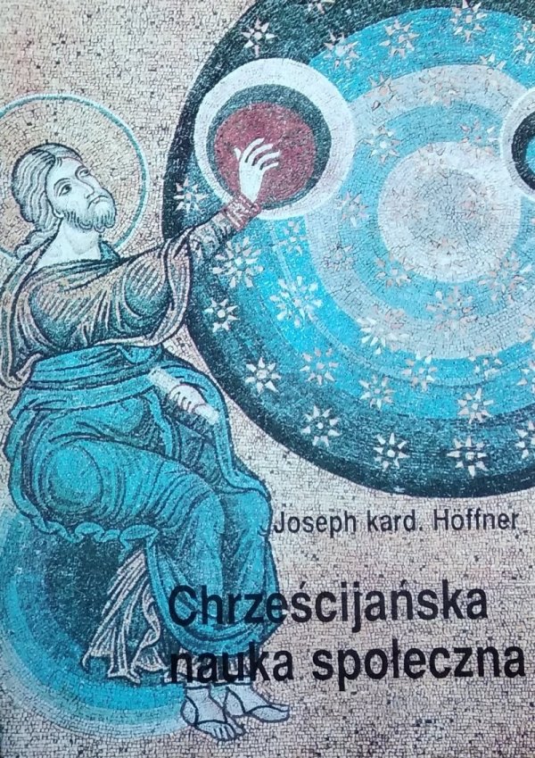 Joseph Hoffner • Chrześcijańska nauka społeczna