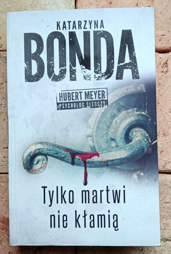 Katarzyna Bonda  Cykl Hubert Meyer [komplet 10 tomów] - okładka