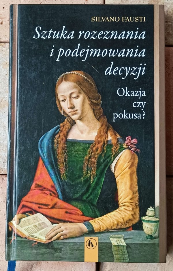 Silvano Fausti • Sztuka rozeznania i podejmowania decyzji