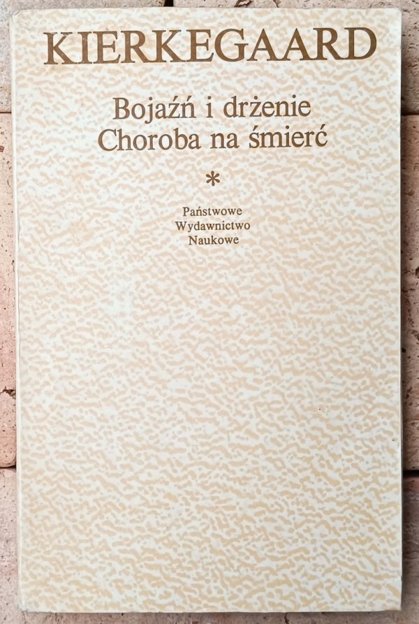 Kierkegaard Bojaźń i drżenie. Choroba na śmierć