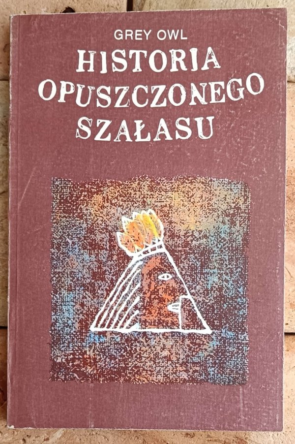 Grey Owl • Historia opuszczonego szałasu  - okładka