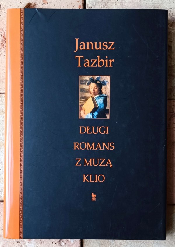 Janusz Tazbir • Długi romans z muzą Klio - okładka