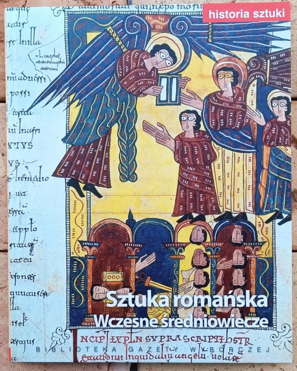 Sztuka romańska. Wczesne średniowiecze [Historia sztuki] Tom 4 - okladka