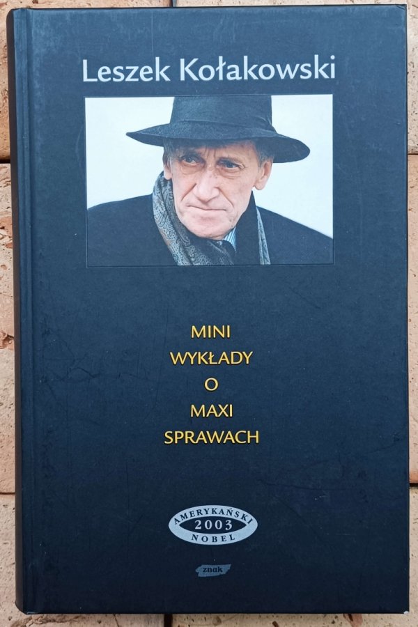 Leszek Kołakowski Mini wykłady o maxi sprawach Trzy serie - okladka