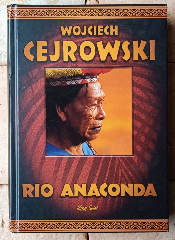 Wojciech Cejrowski - Rio Anaconda | okładka