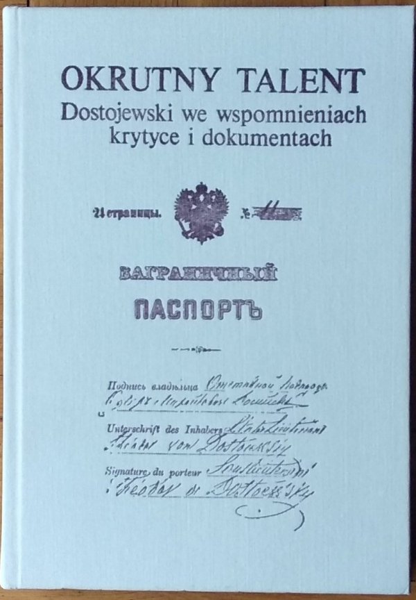 Zbigniew Podgórzec • Okrutny talent. Dostojewski we wspomnieniach, krytyce i dokumentach