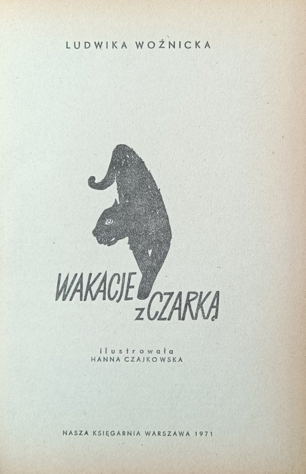 Ludwika Woźnicka • Wakacje z Czarką [Hanna Czajkowska]