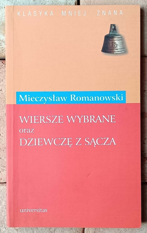 Mieczysław Romanowski Wiersze wybrane oraz Dziewczę z Sącza - okładka