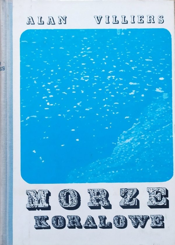 Alan Villiers Morze Koralowe