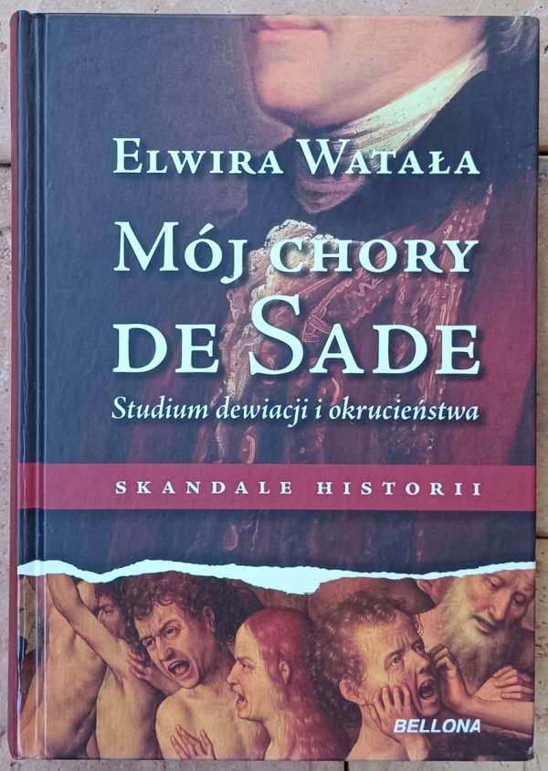 Elwira Watała • Mój chory De Sade