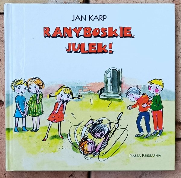Jan Karp • Ranyboskie, Julek!