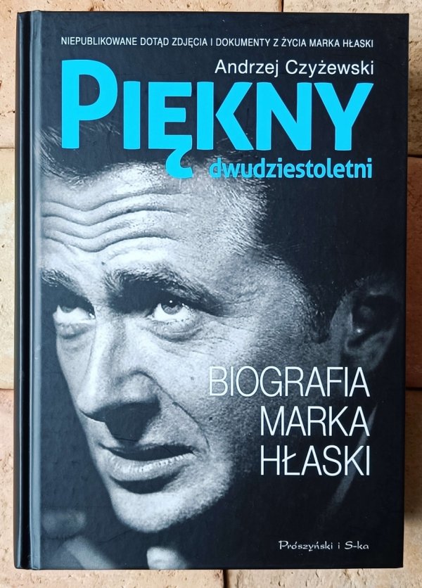 Andrzej Czyżewski • Piękny dwudziestoletni. Biografia Marka Hłaski - okładka