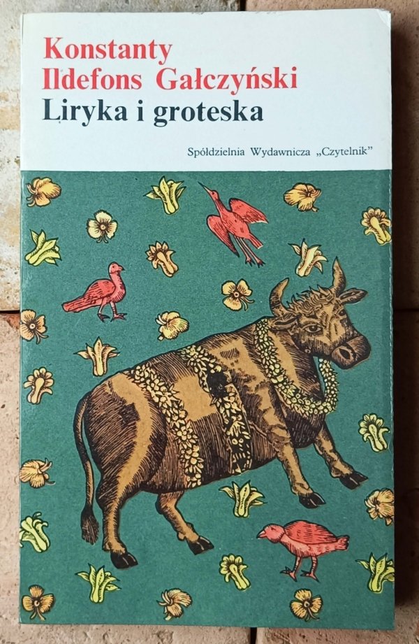 Konstanty Ildefons Gałczyński • Liryka i groteska  - okładka