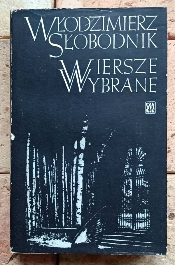 Włodzimierz Słobodnik - Wiersze wybrane