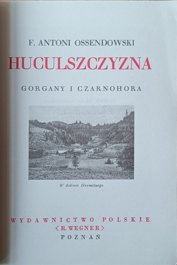 F. Antoni Ossendowski • Huculszczyzna. Gorgany i Czarnohora - strona tytułowa