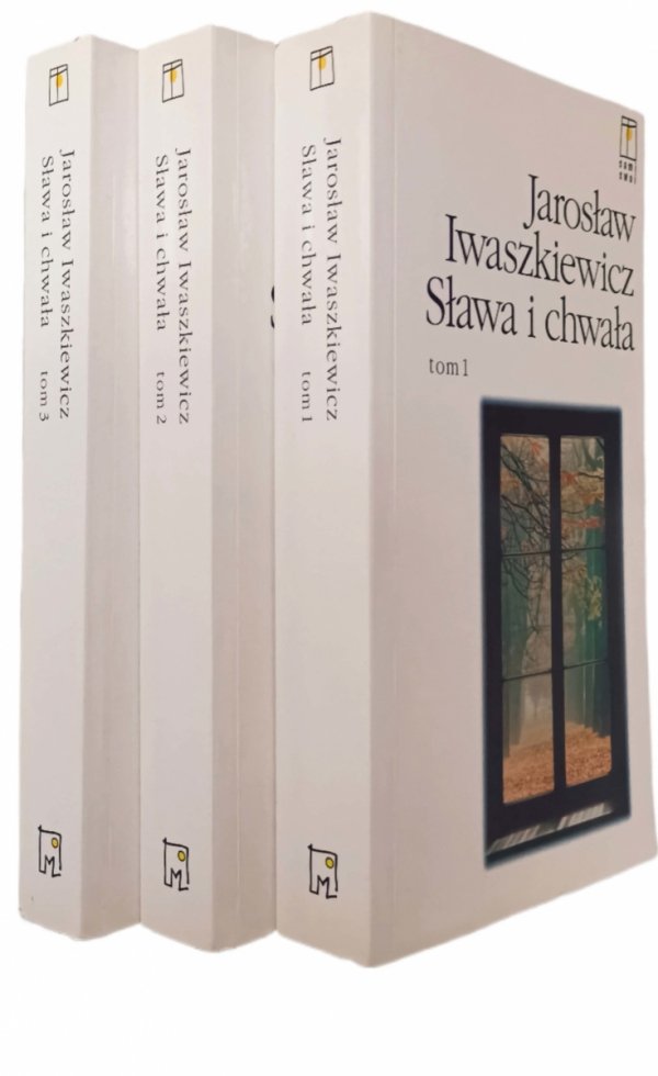 Jarosław Iwaszkiewicz • Sława i chwała  [komplet 3 tomów] - okładka