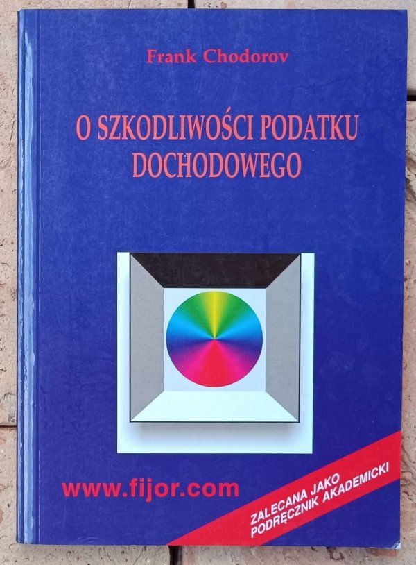 Frank Chodorov • O szkodliwości podatku dochodowego 