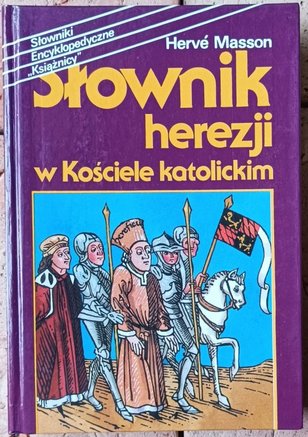 Herve Masson Słownik herezji w kościele katolickim - okladka