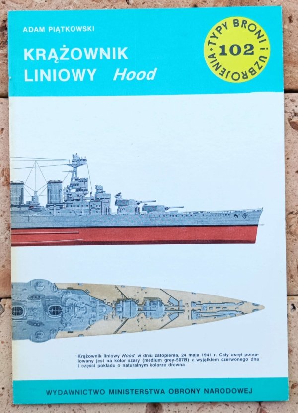 Adam Piątkowski • Krążownik liniowy Hood [Typy Broni i Uzbrojenia] - okładka