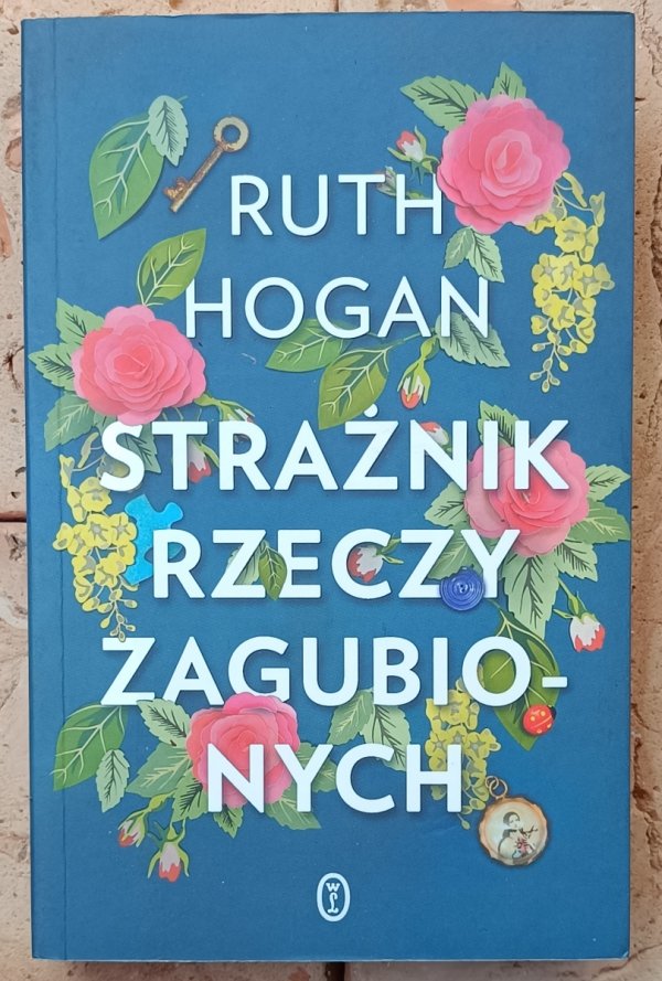 Ruth Hogan • Strażnik rzeczy zagubionych