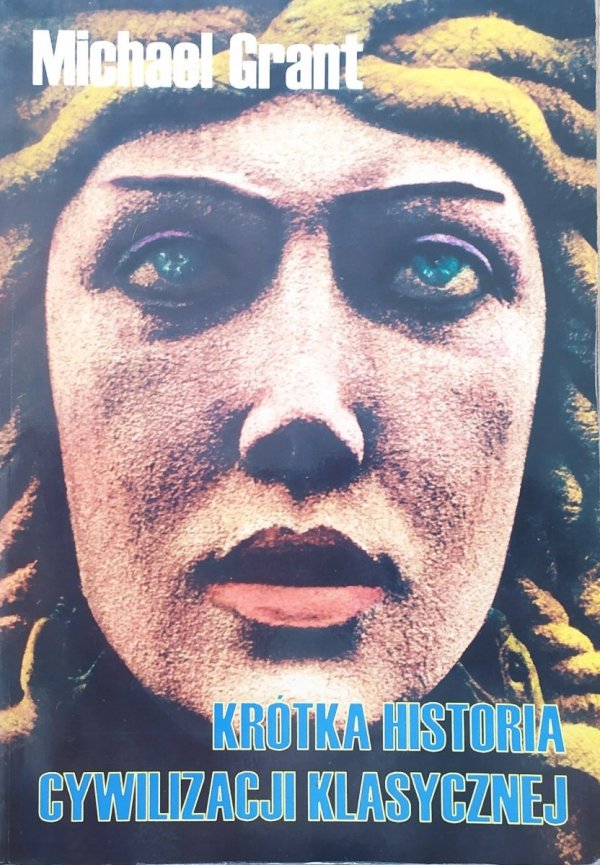 Michael Grant Krótka historia cywilizacji klasycznej