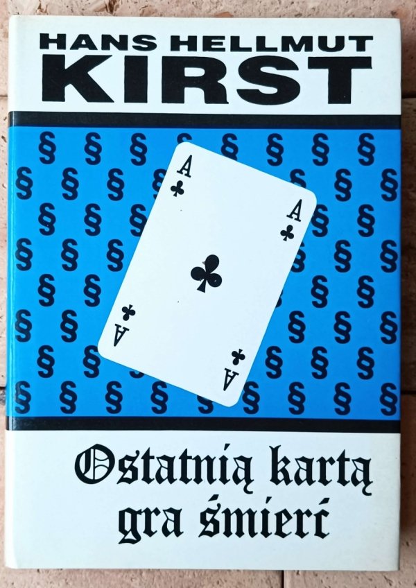 Hans Hellmut Kirst Ostatnią kartą jest śmierć - okładka
