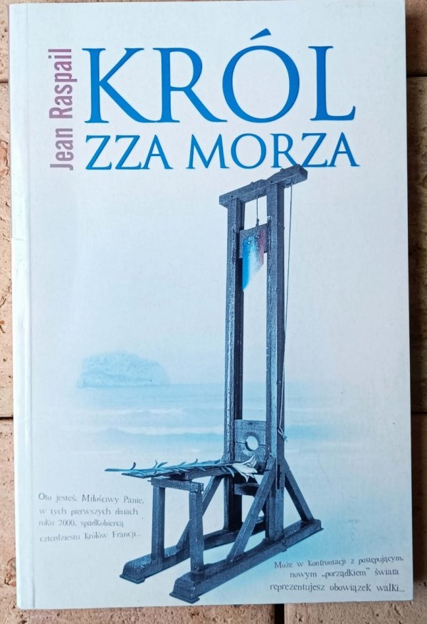 Jean Raspail • Król zza morza - okładka