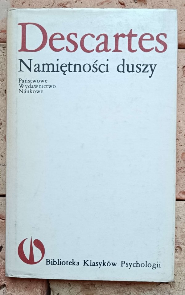 Descartes. Kartezjusz • Namiętności duszy - okładka