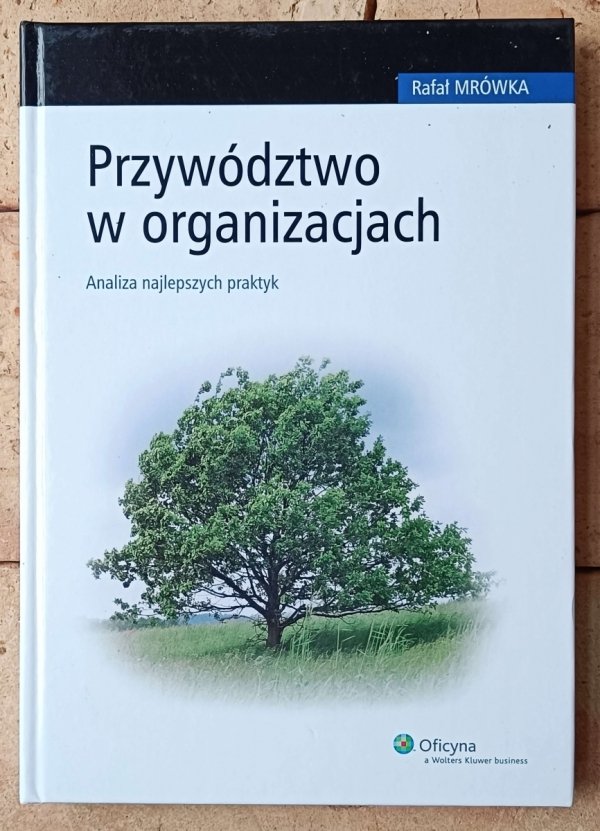 Rafał Mrówka Przywództwo w organizacjach - okładka