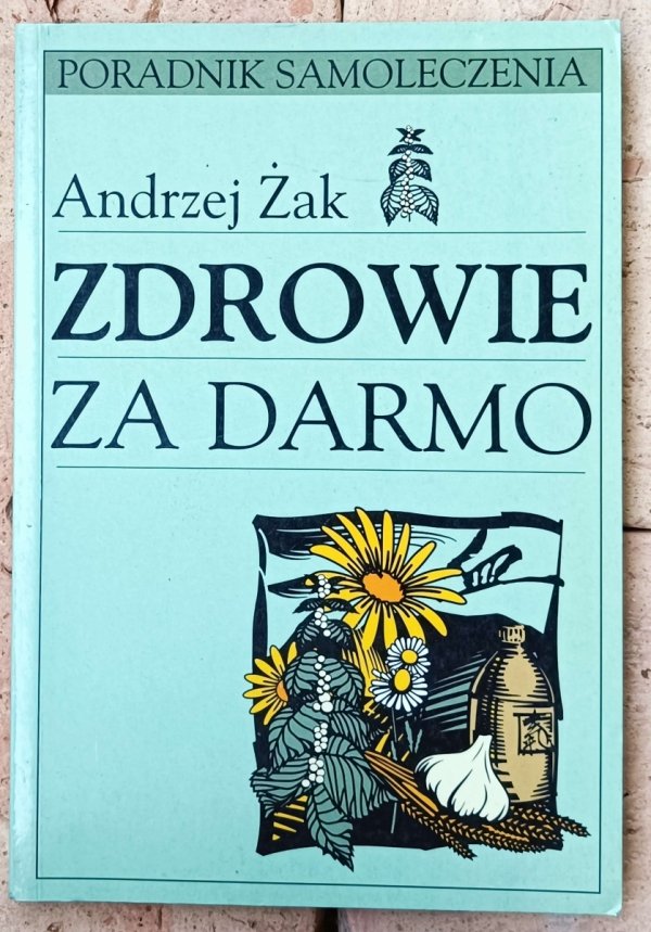 Andrzej Żak • Zdrowie za darmo