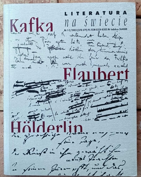 Okładka książki &quot;Literatura na Świecie 1-2/2003 (temat numeru: Kafka, Hölderlin, Flaubert)&quot;