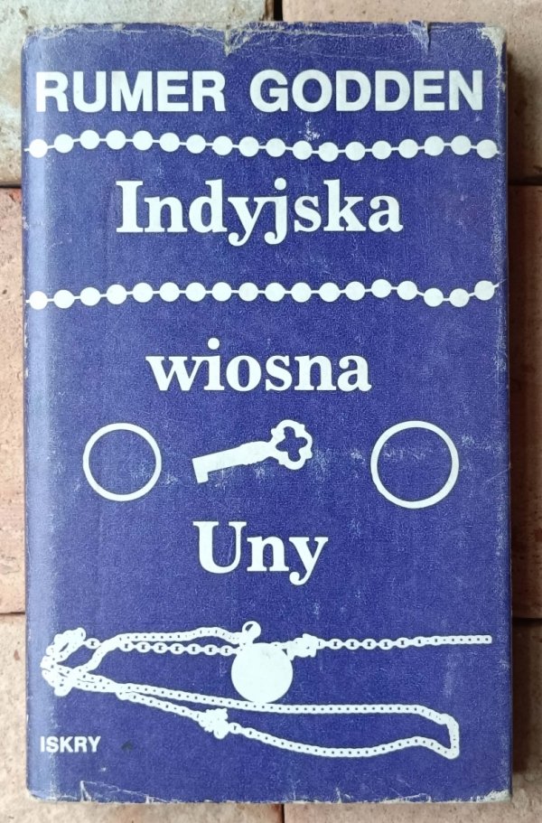 Rumer Godden Indyjska wiosna Uny - okładka